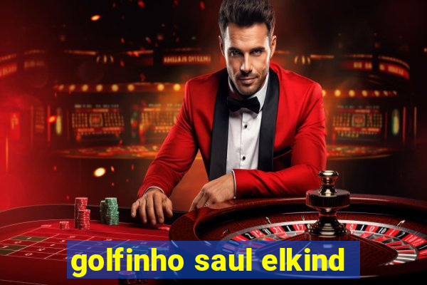 golfinho saul elkind